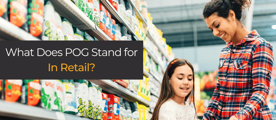 What Does POG Stand For In Retail?