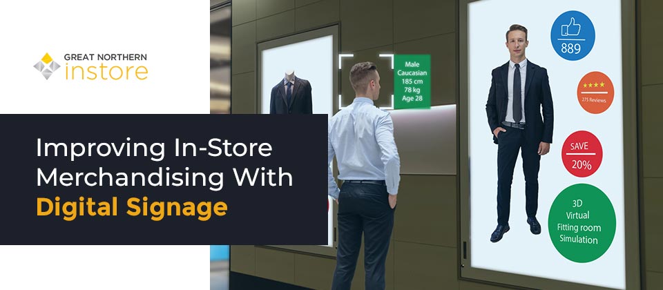 Improving in-store merchandising with digital signage