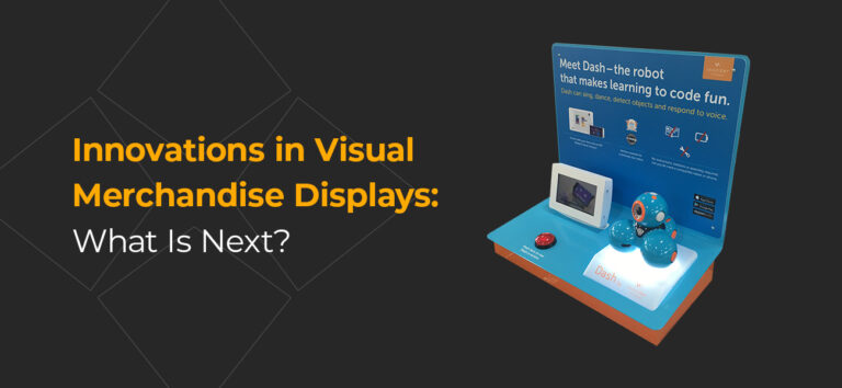 Innovations in Visual Merchandise Displays: What's Next?