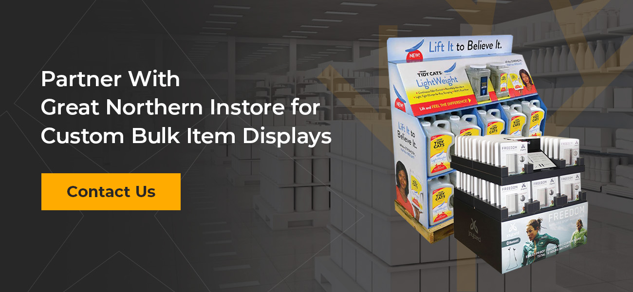 partner with Great Northern Instore for Custom Bulk or Pallet displays